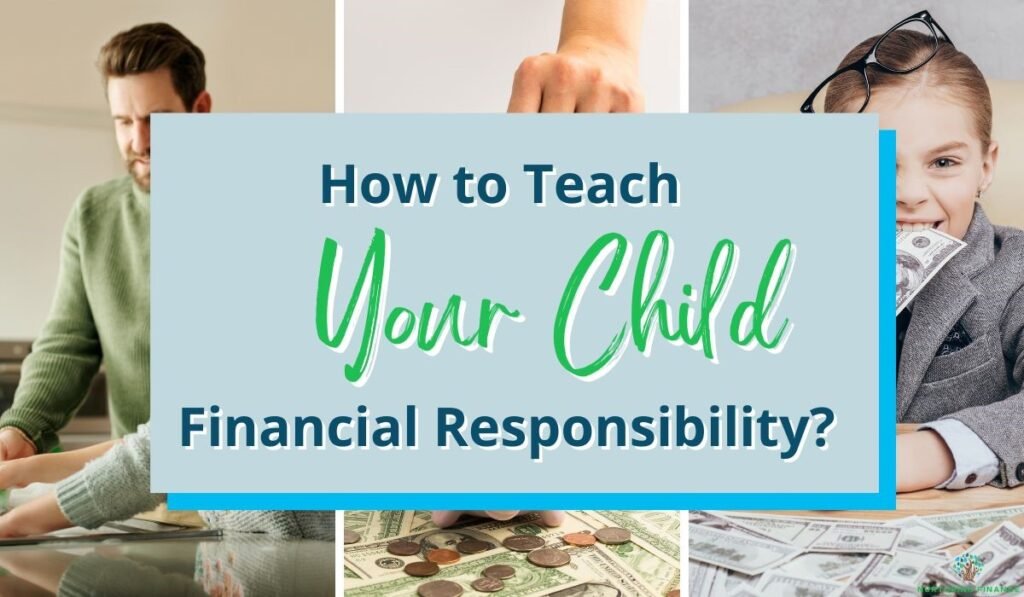 How to Teach Your Child Financial Responsibility?