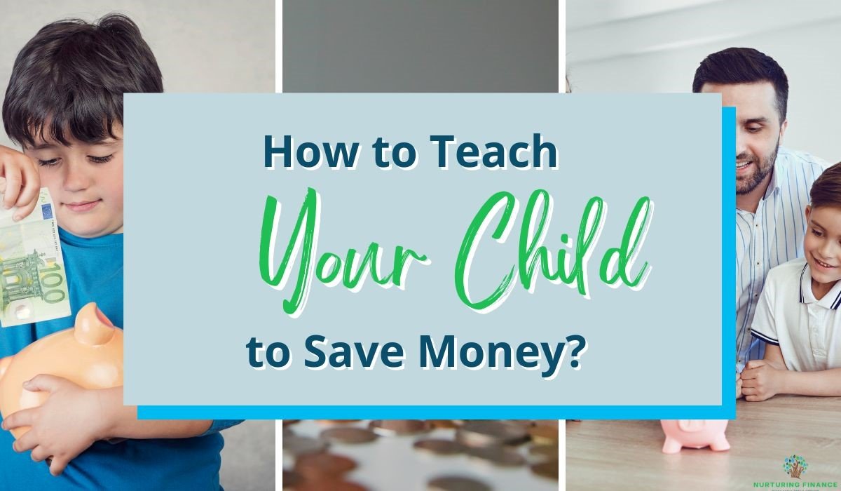 How To Teach Your Child To Save Money?