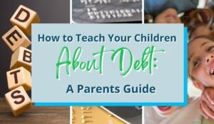 How to teach your children about debt