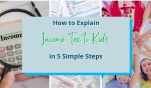 explain income tax to kids simple steps