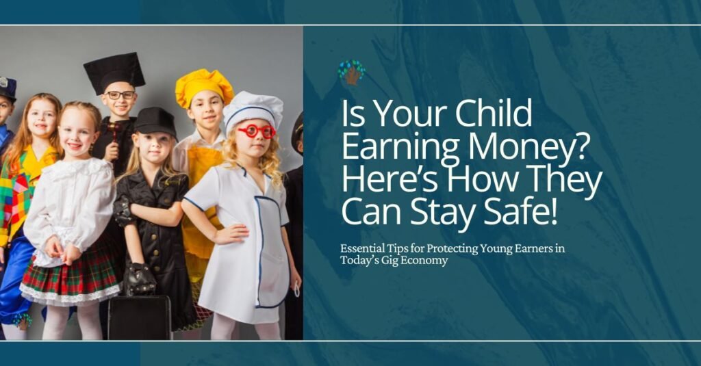 how to keep kids safe while earning money